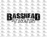 Basshead 4 Life